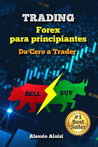 Trading: Da Cero A Trader - Forex Trading Guía Práctic 517xg
