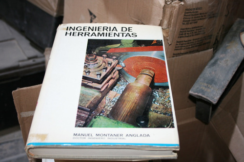 Ingenieria De Herramientas , Manuel Montaner Anglada