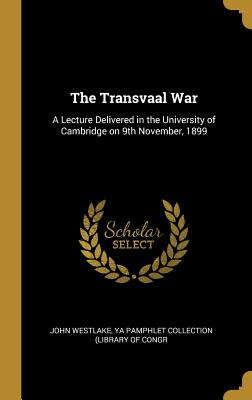 Libro The Transvaal War: A Lecture Delivered In The Unive...