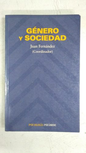 Genero Y Sociedad - Juan Fernandez (doordinador) - Piramide