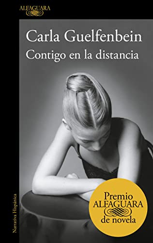 Contigo En La Distancia -premio Alfaguara De Novela 2015- -h