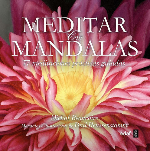 Meditar Con Mandalas. 77 Meditaciones Prácticas Guiadas, De Michal Beaucaire. Editorial Edaf, Tapa Pasta Blanda En Español, 2012