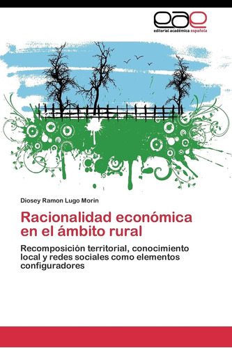 Libro: Racionalidad Económica En El Ámbito Rural: Local Y
