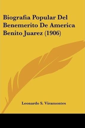 Libro Biografia Popular Del Benemerito De America Benito ...