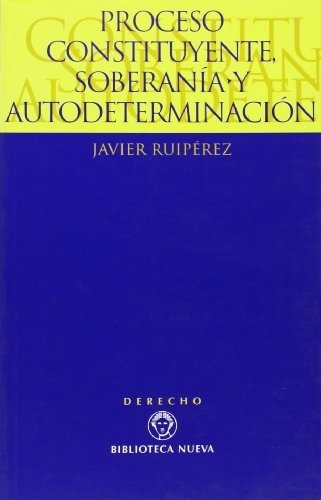 Libro Proceso Constituyente Soberania Y Autodeterm De Ruipe