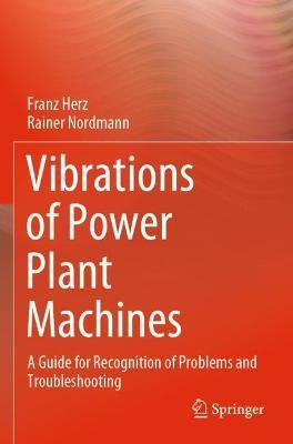 Libro Vibrations Of Power Plant Machines : A Guide For Re...