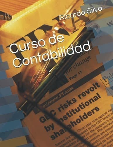 Curso De Contabilidad - Silva, Ricardo, De Silva, Rica. Editorial Independently Published En Español