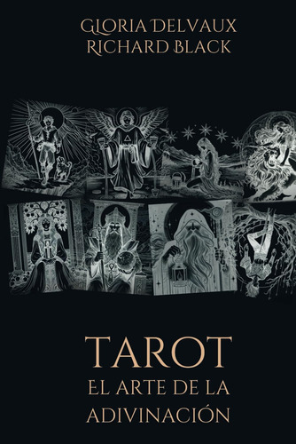 Libro: Tarot El Arte De La Adivinación: Descubre El Poder De