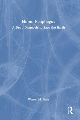 Libro Homo Ecophagus: A Deep Diagnosis To Save The Earth ...