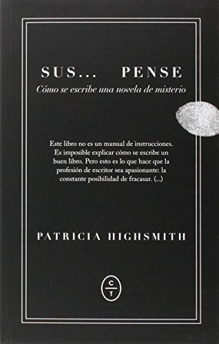 Sus... Pense. Cómo Se Escribe Una Novela De Misterio