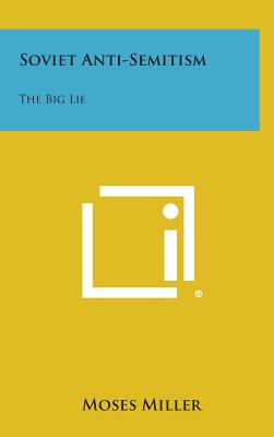 Libro Soviet Anti-semitism: The Big Lie - Miller, Moses