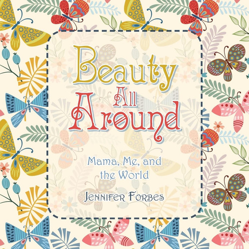 Libro: Beauty All Around: Mama, Me, And The World