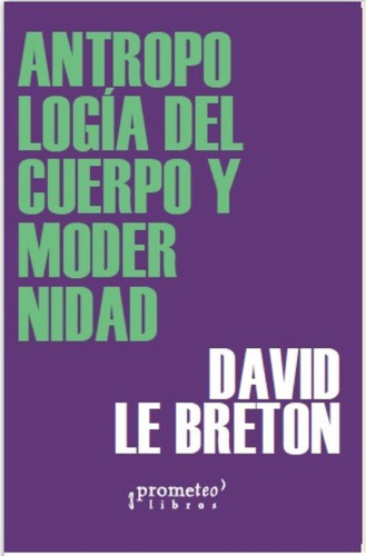 Libro Antropologia Del Cuerpo Y Modernidad