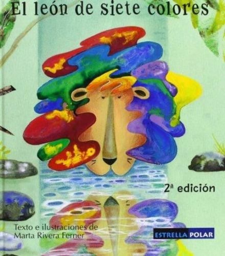 El Leon De Siete Colores, De Rivera Ferner M.. Editorial Ediciones Brosquil, Tapa Dura En Español, 2006