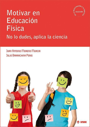 Libro: Motivar En Educacion Fisica. Juan Antonio Moreno. Edi