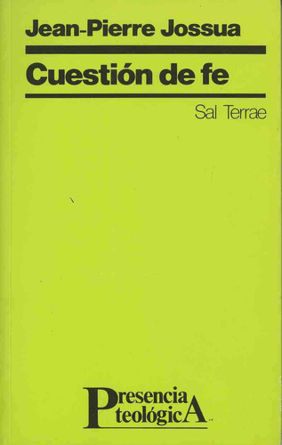 Cuestión de fe, de Jossua, Jean-Pierre.. Editorial Sal Terrae, tapa pasta blanda, edición 1 en español, 1990