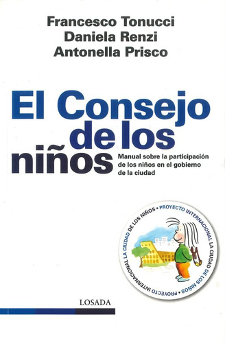 El Consejo De Los Niños - Tonucci - Losada