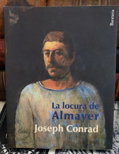 La Locura De Almayer - Joseph Conrand