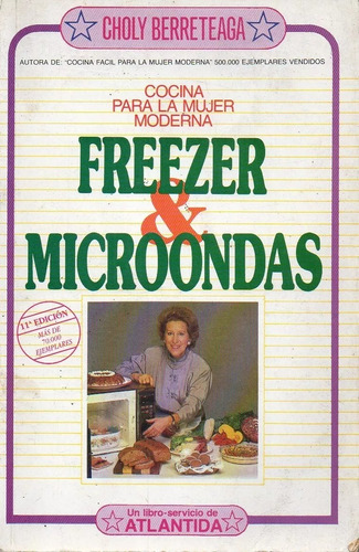 Cocina El Freezer Y El Microondas / Choly Berreteaga