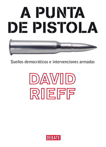 A Punta De Pistola - Rieff, David