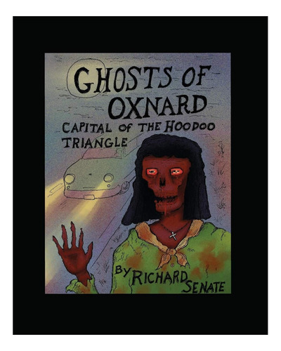Libro: Los Fantasmas De Oxnard: La Capital Del Triángulo Vud