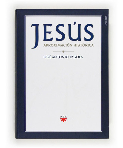 Jesus Aproximacion Historica - Pagola,jose Antonio