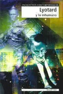 Libro Lyotard Y Lo Inhumano