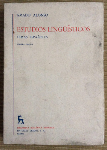 Estudios Lingüísticos  - Amado Alonso - Gredos