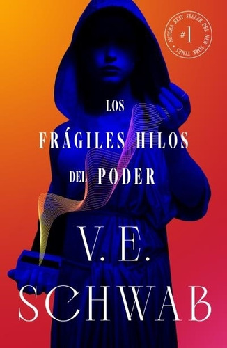 Los Fragiles Hilos Del Poder - V. E. Schwab, De Schwab, 