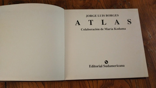 Atlas. Jorge Luis Borges. Primera Edición. Impecable (100)