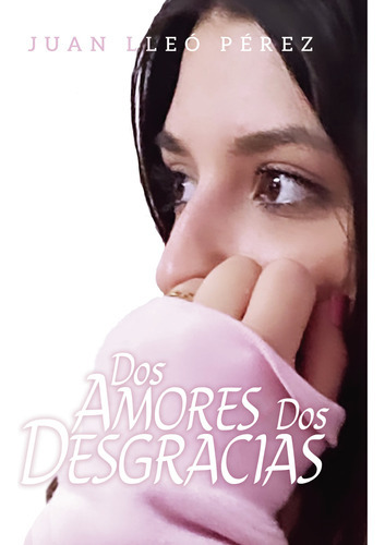 Dos amores dos desgracias, de Lleó Pérez , Juan.. Editorial Punto Rojo Libros S.L., tapa blanda, edición 1.0 en español, 2032