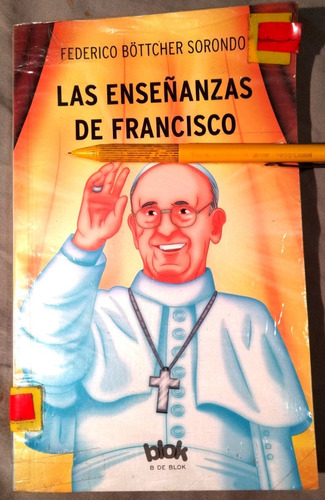 El Papa La Enseñanzas De Francisco Federico Bottcher Sorondo