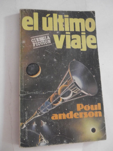 El Ultimo Vieje Relatos De Poul Anderson Ciencia Ficcion