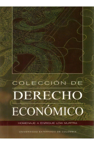Derecho Económico. Tomo Iii, De Varios Autores. 9586165860, Vol. 1. Editorial Editorial U. Externado De Colombia, Tapa Blanda, Edición 2001 En Español, 2001