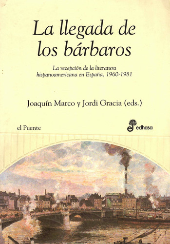 La Llegada De Los Bárbaros. La Recepción Literatura Hispanoa