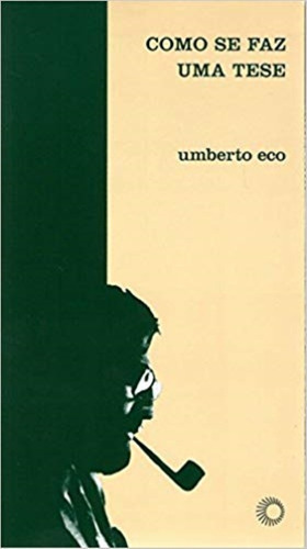 Como Se Faz Uma Tese. Col. Estudos 85, De Umberto Eco. Editora Perspectiva, Capa Mole Em Português