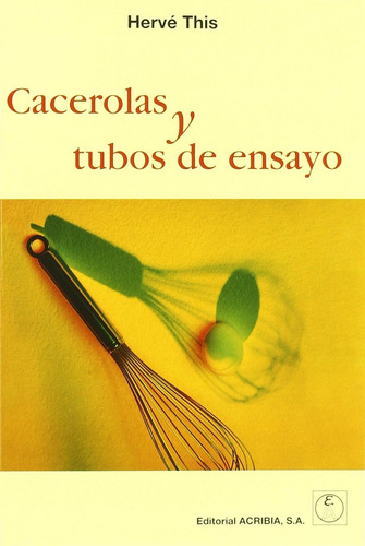 Libro: Cacerolas/tubos De Ensayo. This, H.. Acribia