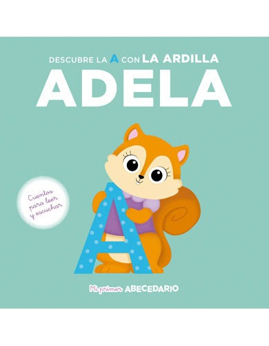 Mi Primer Abecedario - N 1 Adela La Ardilla - Salvat