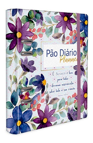 Planner Permanente Fichário Pão Diário O Senhor É Bom: Planner Permanente Feminino Fichário Pão Diário O Senhor É Bom, De #n/a. Série 1 Editora Pão Diário, Capa Dura, Edição 1 Em Português, 2022