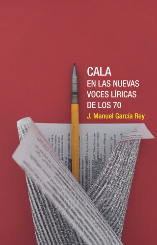 Cala En Las Nuevas Voces Liricas De Los 70 - J. Manuel Garcí