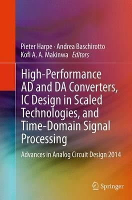 High-performance Ad And Da Converters, Ic Design In Scale...