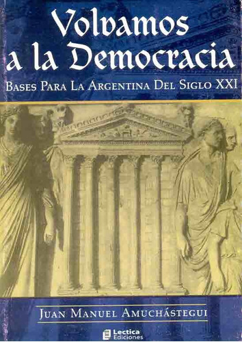 Libro Volvamos A La Democracia - Amuchastegui, J