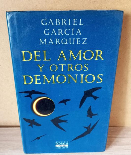 Gabriel García Márquez. Del Amor Y Otros Demonios.