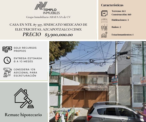 Vendo Casa En Ficha Técnica Nte. 87 397, Sindicato Mexicano De Electricistas. Azcapotzalco Cdmx. Remate Bancario. Certeza Jurídica Y Entrega Garantizada