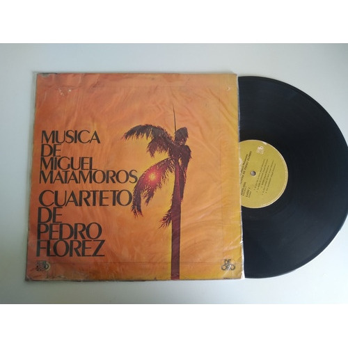 Música De Miguel Matamoros Cuarteto De Pedro Flores Lp Colom