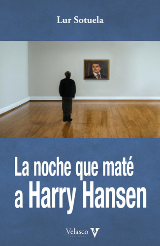 Libro: La Noche Que Maté A Harry Hansen. Sotuela, Lur. Velas
