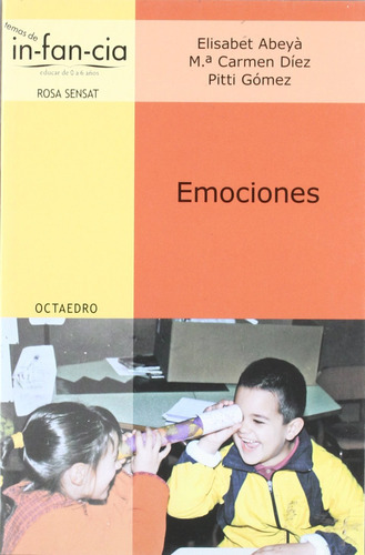 Emociones, de Elisabet Abeyà Lafontana. Editorial EDITORIAL OCTAEDRO, tapa blanda en español