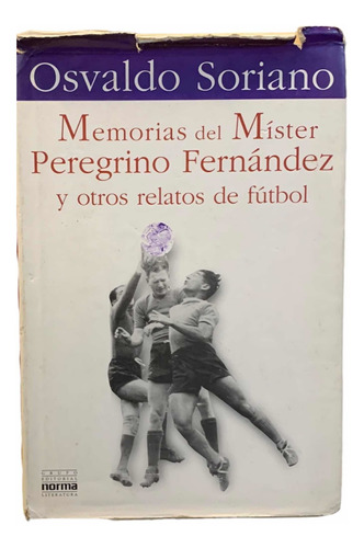 Soriano Memorias Del Mister Peregrino Fernández Futbol 