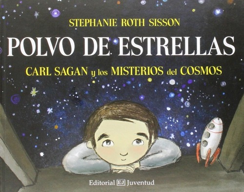 Polvo De Estrellas - Carl Sagan Y Los Misterios Del Cosmos