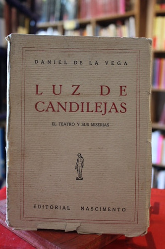 Luz De Candilejas. El Teatro Y Sus Miserias - Daniel De La V